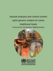 Image for Manual of Generic HACCP Models for Some Traditional Foods in the Eastern Mediterranean Region