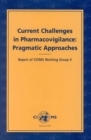 Image for Current challenges in pharmacovigilance  : pragmatic approaches