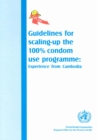 Image for Guidelines for scaling up the 100% condom use programme : experience from Cambodia