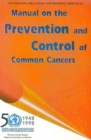 Image for Manual on the Prevention and Control of Common Cancers