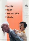 Image for Quality Health Care for the Elderly : A Manual for Instructors of Nurses and Other Health Workers