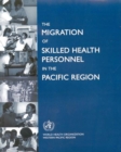 Image for The Migration of Skilled Health Personnel in the Pacific Region