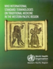 Image for WHO International Standard Terminologies on Traditional Medicine in the Western Pacific Region
