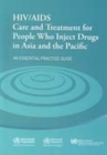 Image for HIV/AIDS care and treatment for people who inject drugs in Asia and the Pacific