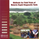 Image for Methods for Field Trials of Malaria Rapid Diagnostic Tests