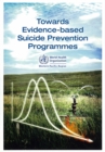 Image for Towards Evidence-Based Suicide Prevention Programmes