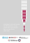 Image for Strategy to halt and reverse the HIV epidemic among people who inject drugs in Asia and the Pacific 2010-2015