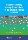 Image for Regional strategy to stop tuberculosis in the Western Pacific Region 2011-2015