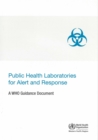 Image for Public health laboratories for alert and response : a WHO guidance document