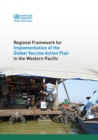 Image for Regional framework for implementation of the Global Vaccine Action Plan in the Western Pacific