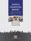 Image for World migration report 2015  : migrants and cities - new partnerships to manage mobility