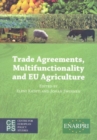 Image for Trade Agreements, Multifunctionality and EU Agriculture