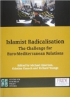 Image for Islamist Radicalisation : The Challenge for Euro-Mediterranean Relations
