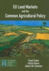 Image for EU Land Markets and the Common Agricultural Policy