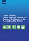 Image for Carbon Efficiency, Carbon Reduction Potential, and Economic Development in the People&#39;s Republic of China: A Total Factor Production Model