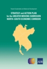 Image for Toward Sustainable and Balanced Development: Strategy and Action Plan for the Greater Mekong Subregion North-South Economic Corridor.