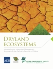 Image for Dryland Ecosystems: Introducing an Integrated Management Approach in the People&#39;s Republic of China