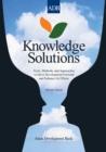 Image for Knowledge Solutions: Tools, Methods, and Approaches to Drive Development Forward and Enhance its Effects