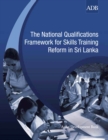 Image for National Qualifications Framework for Skills Training Reform in Sri Lanka.