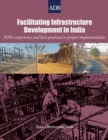 Image for Facilitating Infrastructure Development in India: ADB&#39;s Experience and Best Practices in Project Implementation.