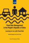 Image for Flood Risk Management in the People&#39;s Republic of China: Learning to Live with Flood Risk
