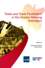 Image for Trade and Trade Facilitation in the Greater Mekong Subregion