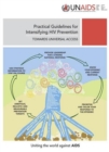 Image for Practical Guidelines for Intensifying HIV Prevention, Towards Universal Access : Uniting the World Against AIDS