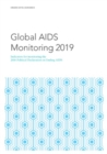 Image for Global AIDS monitoring 2019 : indicators for monitoring the 2016 political declaration on ending AIDS