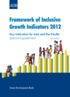 Image for Framework of Inclusive Growth Indicators 2012: Key Indicators for Asia and the Pacific Special Supplement.