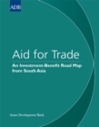 Image for Aid for Trade: An Investment-Benefit Road Map from South Asia.