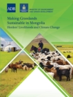 Image for Making Grasslands Sustainable in Mongolia: Adapting to Climate and Environmental Change.