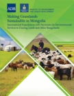 Image for Making Grasslands Sustainable in Mongolia: International Experiences with Payments for Environmental Services in Grazing Lands and Other Rangelands.