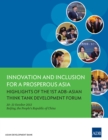 Image for Innovation and Inclusion for a Prosperous Asia: Highlights of the 1st ADB-Asian Think Tank Development Forum.