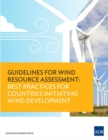Image for Guidelines for Wind Resource Assessment : Best Practices for Countries Initiating Wind Development
