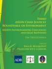 Image for Third ASEAN Chief Justices&#39; Roundtable on Environment: ASEAN&#39;s Environmental Challenges and Legal Responses-The Proceedings
