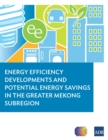 Image for Energy Efficiency Developments and Potential Energy Savings in the Greater Mekong Subregion.