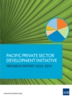 Image for Pacific Private Sector Development Initiative: Progress Report 2013-2014.