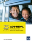 Image for 25 Years on the Ground: ADB-Nepal Partnership for Inclusive Development.