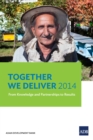Image for Together We Deliver 2014: From Knowledge and Partnerships to Results.