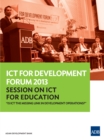 Image for ICT for Development Forum 2013: Session on ICT for Education.