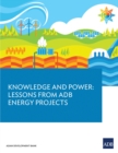 Image for Knowledge and Power: Lessons from ADB Energy Projects.