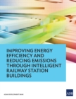 Image for Improving Energy Efficiency and Reducing Emissions through Intelligent Railway Station Buildings.