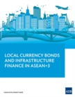 Image for Local Currency Bonds and Infrastructure Finance in ASEAN 3