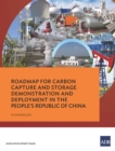 Image for Roadmap for Carbon Capture and Storage Demonstration and Deployment in the People&#39;s Republic of China.