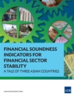 Image for Financial Soundness Indicators for Financial Sector Stability : A Tale of Three Asian Countries