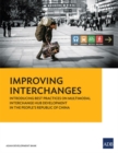 Image for Improving Interchanges : Introducing Best Practices on Multimodal Interchange Hub Development in the People&#39;s Republic of China