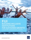 Image for Fiji: Building Inclusive Institutions for Sustained Growth : Country Diagnostic Study
