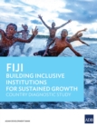 Image for Fiji: Building Inclusive Institutions for Sustained Growth.