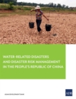 Image for Water-Related Disasters and Disaster Risk Management in the People&#39;s Republic of China