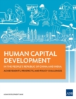 Image for Human Capital Development in the People&#39;s Republic of China and India : Achievements, Prospects, and Policy Challenges